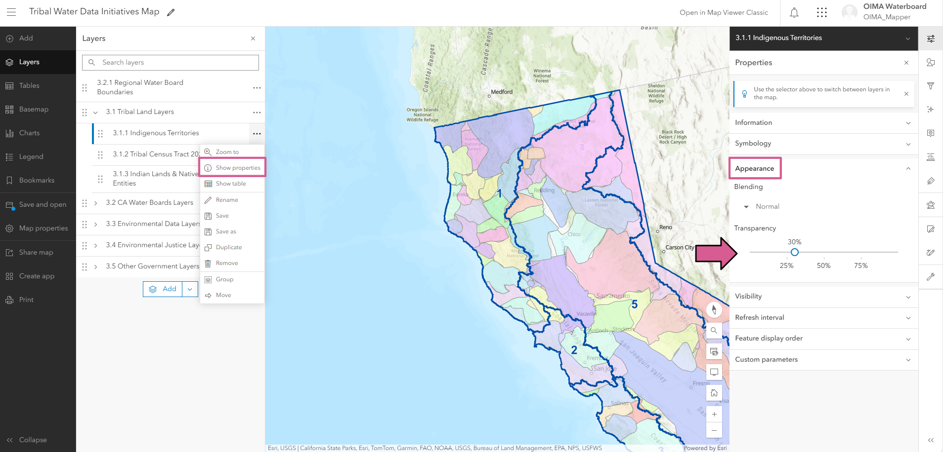 A screenshot of the Map zoomed in with layers for Indigenous Territories and Regional Water Board Boundaries visible. Menu bar is expanded with Layers section selected. Indigenous Terrtiories layer is selected and the three dots to the right of the layer name were clicked and the pop up menu is shown. The Show properties option is outlined in a pink box. Om the right side of the image, the Properties panel is expanded and the Appearance section is also outlined in a pink box. A pink arrow points to the transparency scale.